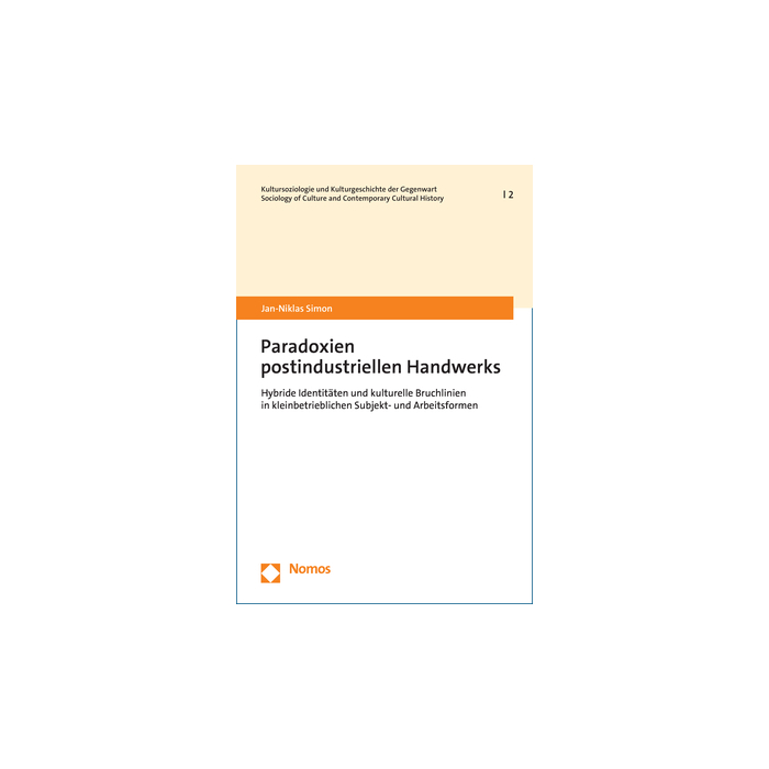Paradoxien postindustriellen Handwerks Paradoxien postindustriellen Handwerks