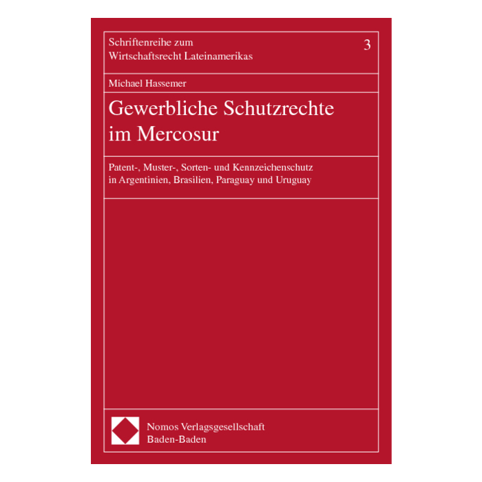 Gewerbliche Schutzrechte im Mercosur Gewerbliche Schutzrechte im Mercosur