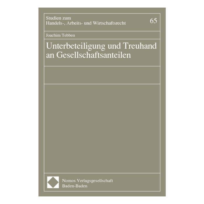 Unterbeteiligung und Treuhand an Gesellschaftsanteilen Unterbeteiligung und Treuhand an Gesellschaftsanteilen