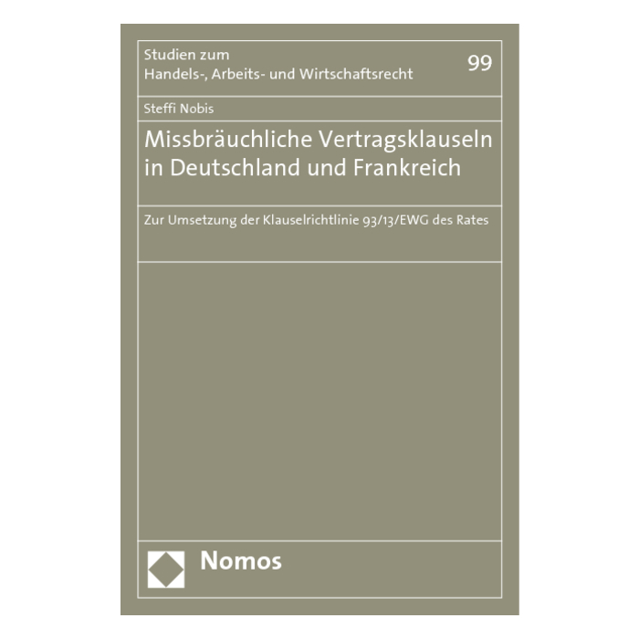 Missbräuchliche Vertragsklauseln in Deutschland und Frankreich Missbräuchliche Vertragsklauseln in Deutschland und Frankreich