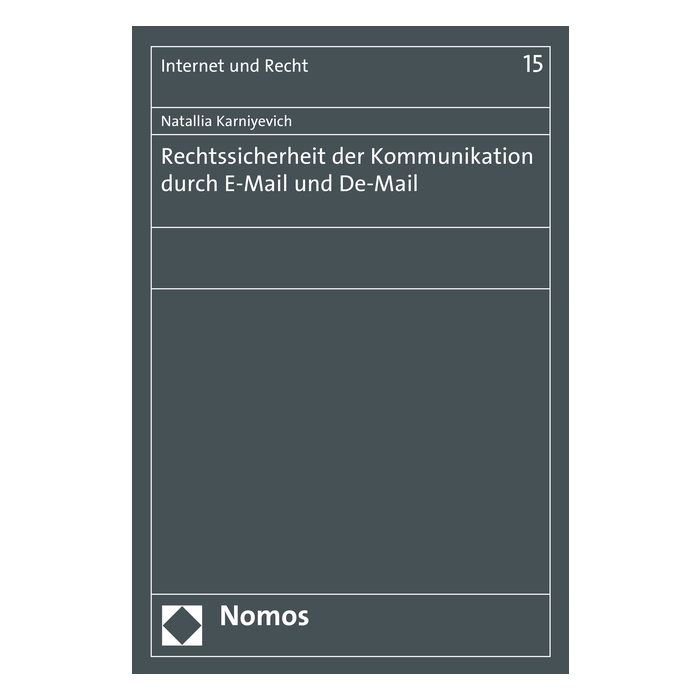 Rechtssicherheit der Kommunikation durch E-Mail und De-Mail Rechtssicherheit der Kommunikation durch E-Mail und De-Mail