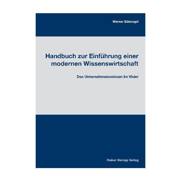 Handbuch zur Einführung einer modernen Wissenswirtschaft Handbuch zur Einführung einer modernen Wissenswirtschaft