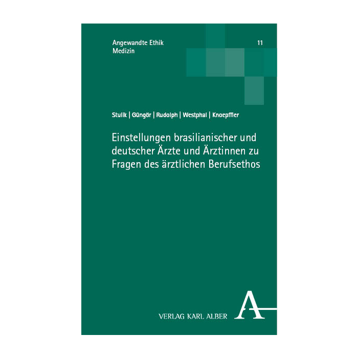 Einstellungen brasilianischer und deutscher Ärzte und Ärztinnen zu medizinethischen Fragen Einstellungen brasilianischer und deutscher Ärzte und Ärztinnen zu medizinethischen Fragen