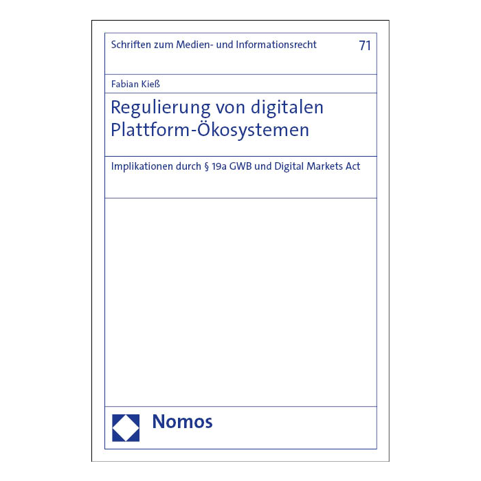 Regulierung von digitalen Plattform-Ökosystemen Regulierung von digitalen Plattform-Ökosystemen