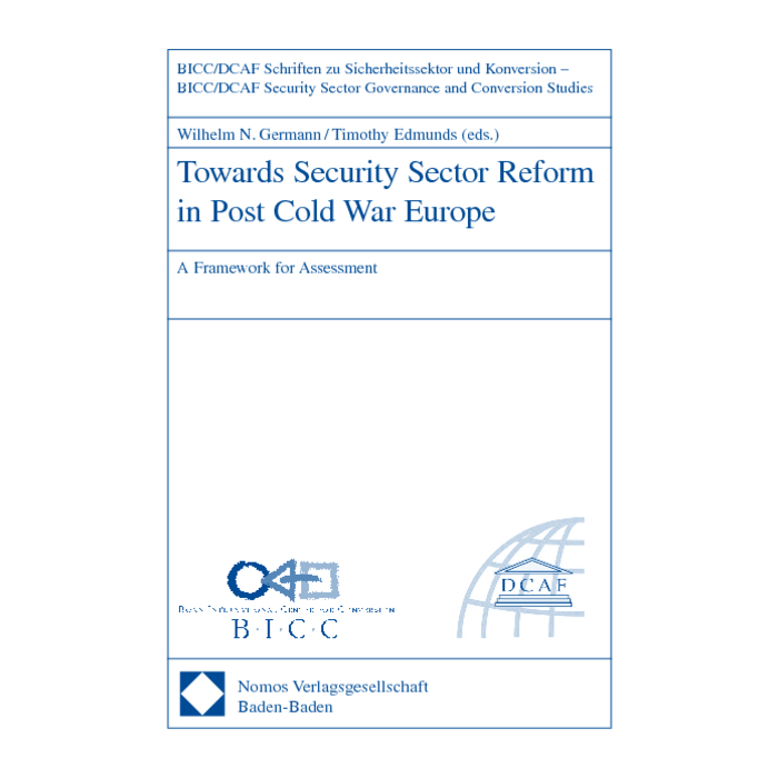 Towards Security Sector Reform in Post Cold War Europe Towards Security Sector Reform in Post Cold War Europe