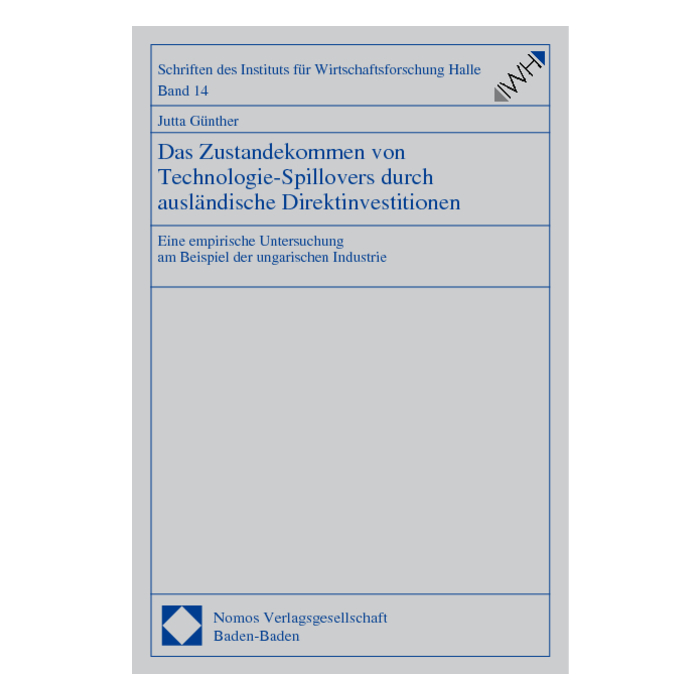Das Zustandekommen von Technologie-Spillovers durch ausländische Direktinvestitionen Das Zustandekommen von Technologie-Spillovers durch ausländische Direktinvestitionen