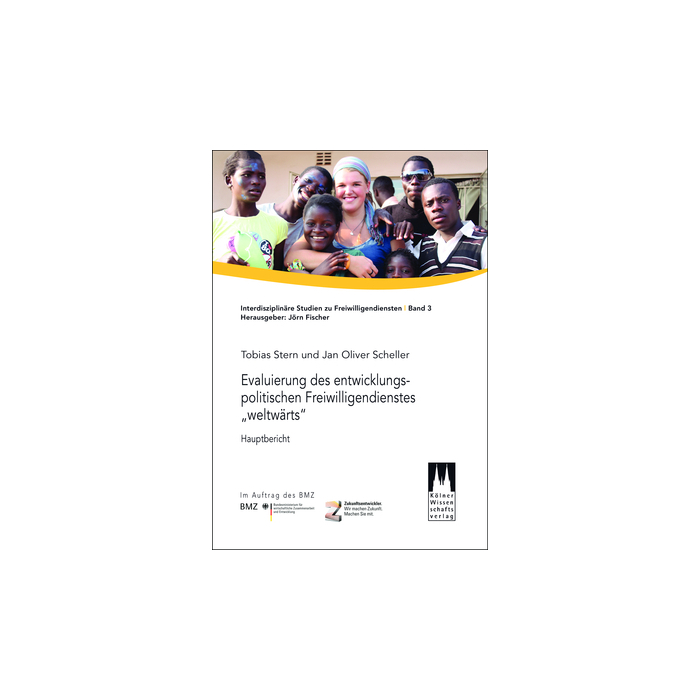 Evaluierung des entwicklungspolitischen Freiwilligendienstes "weltwärts" Evaluierung des entwicklungspolitischen Freiwilligendienstes "weltwärts"
