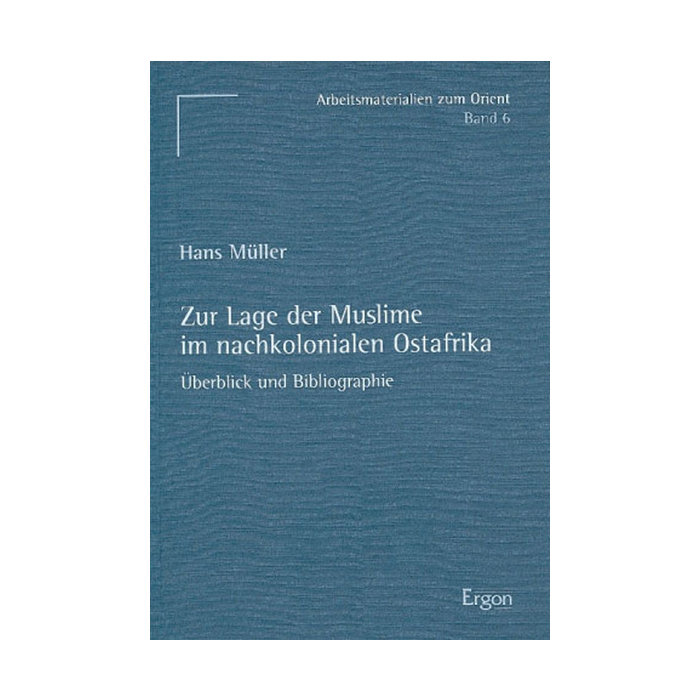 Zur Lage der Muslime im nachkolonialen Ostafrika Zur Lage der Muslime im nachkolonialen Ostafrika