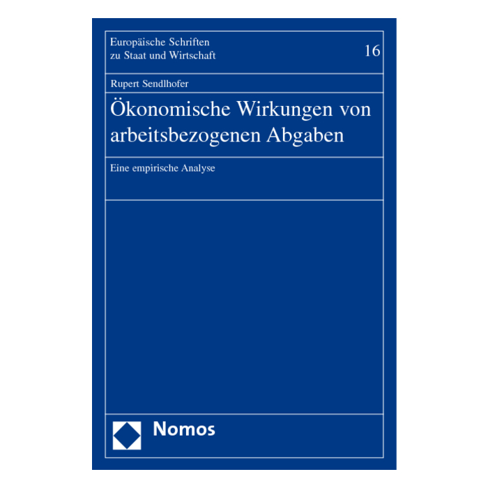 Ökonomische Wirkungen von arbeitsbezogenen Abgaben Ökonomische Wirkungen von arbeitsbezogenen Abgaben
