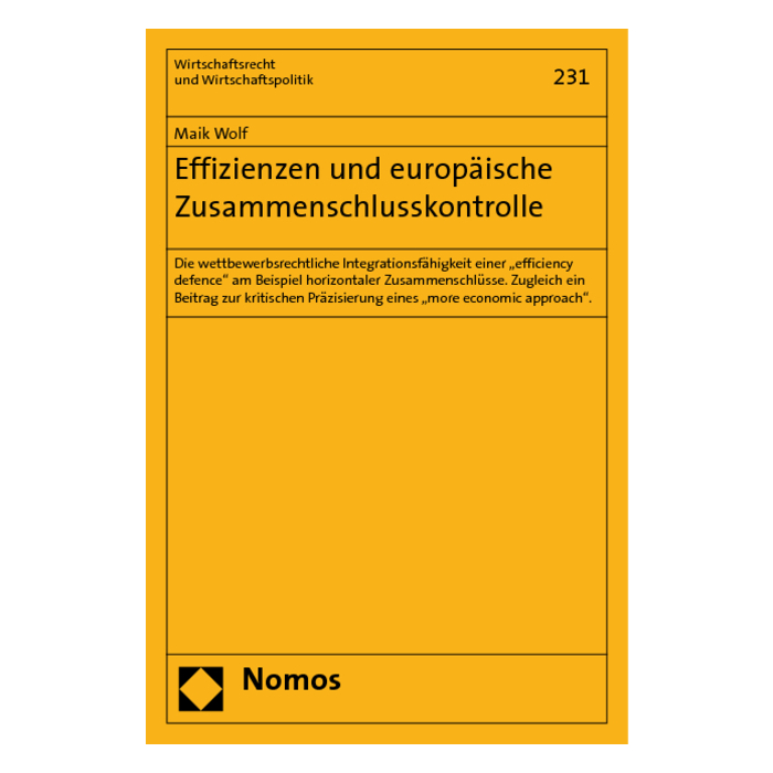 Effizienzen und europäische Zusammenschlusskontrolle Effizienzen und europäische Zusammenschlusskontrolle