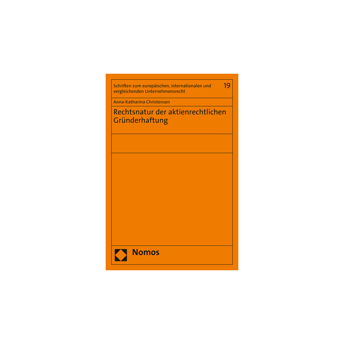 Rechtsnatur der aktienrechtlichen Gründerhaftung Rechtsnatur der aktienrechtlichen Gründerhaftung