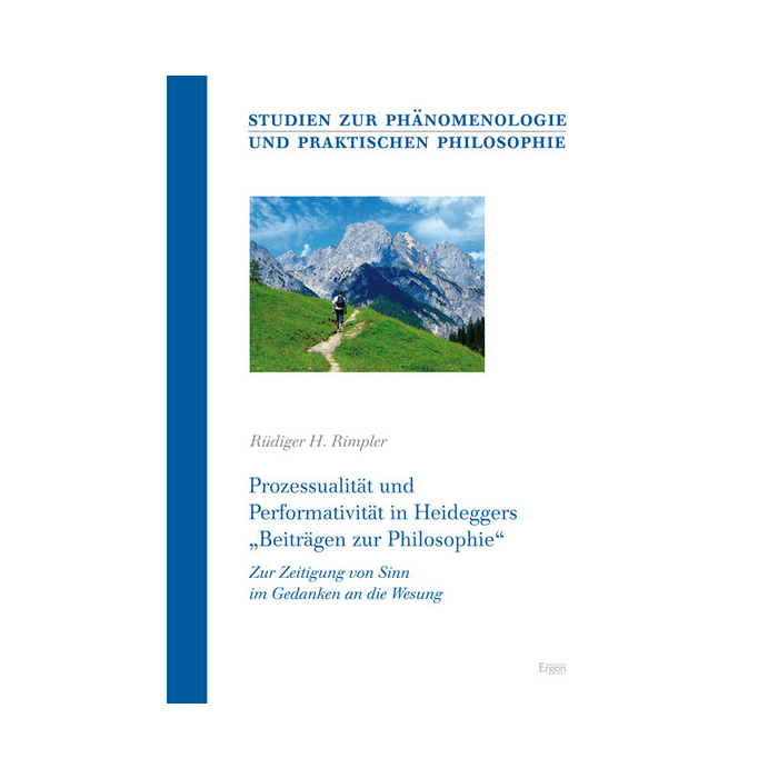 Prozessualität und Performativität in Heideggers "Beiträgen zur Philosophie" Prozessualität und Performativität in Heideggers "Beiträgen zur Philosophie"