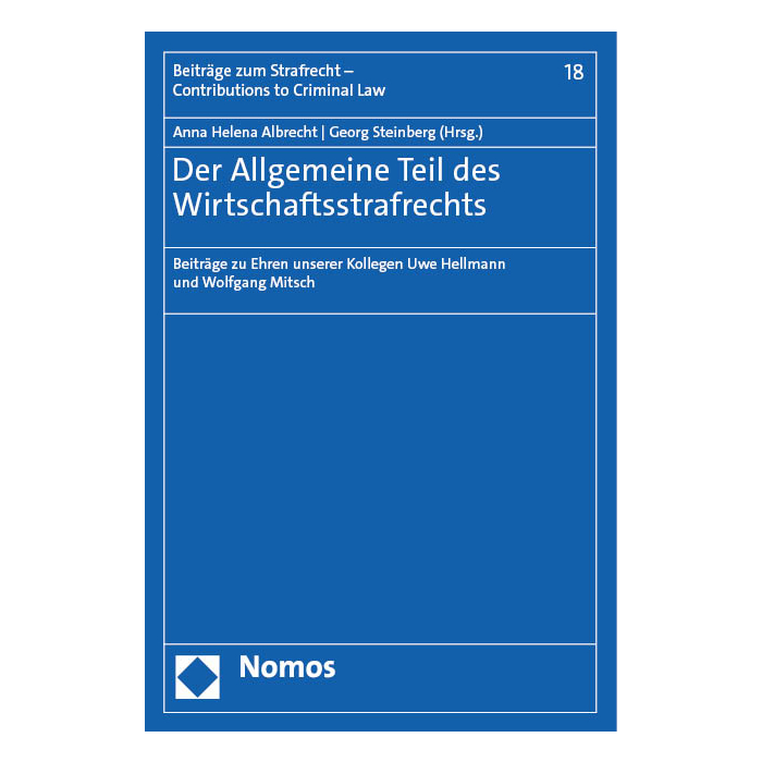 Der Allgemeine Teil des Wirtschaftsstrafrechts Der Allgemeine Teil des Wirtschaftsstrafrechts