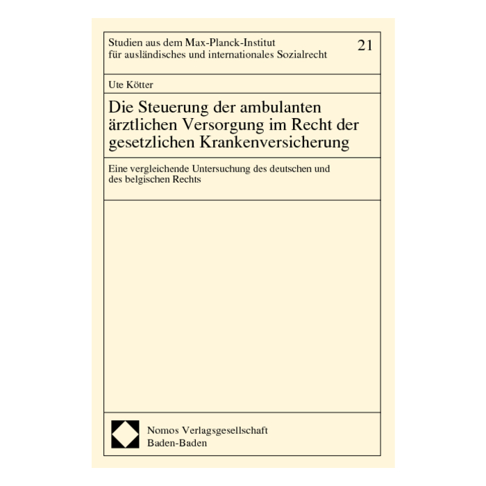 Die Steuerung der ambulanten ärztlichen Versorgung im Recht der gesetzlichen Krankenversicherung Die Steuerung der ambulanten ärztlichen Versorgung im Recht der gesetzlichen Krankenversicherung