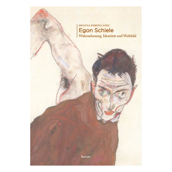 Egon Schiele: Wahrnehmung, Identität und Weltbild Egon Schiele: Wahrnehmung, Identität und Weltbild