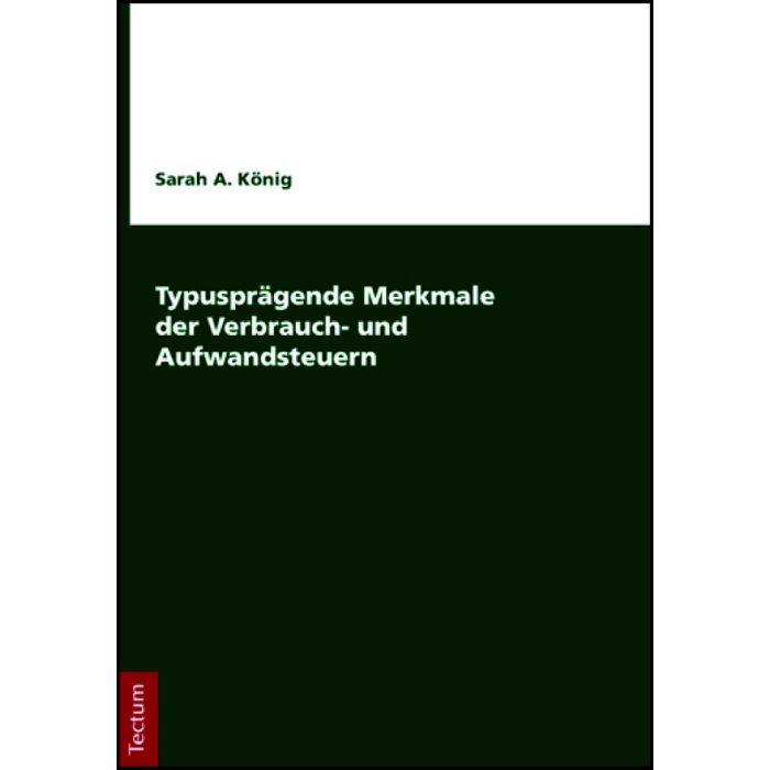 Typusprägende Merkmale der Verbrauch- und Aufwandsteuern Typusprägende Merkmale der Verbrauch- und Aufwandsteuern