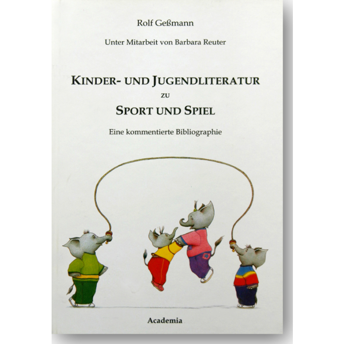 Kinder- und Jugendliteratur zu Sport und Spiel Kinder- und Jugendliteratur zu Sport und Spiel