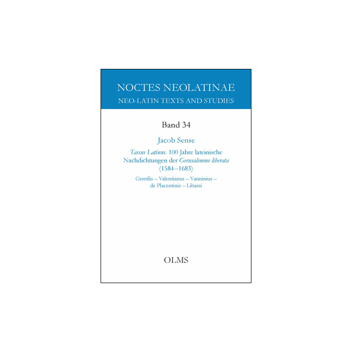 Tassus Latinus. 100 Jahre lateinische Nachdichtungen der Gerusalemme liberata (1584–1683) Tassus Latinus. 100 Jahre lateinische Nachdichtungen der Gerusalemme liberata (1584–1683)