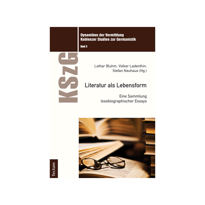 Literatur als Lebensform Literatur als Lebensform