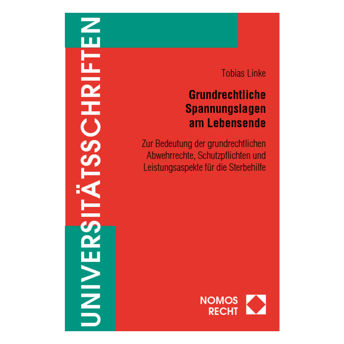 Grundrechtliche Spannungslagen am Lebensende Grundrechtliche Spannungslagen am Lebensende