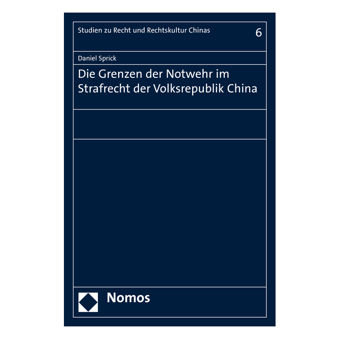 Die Grenzen der Notwehr im Strafrecht der Volksrepublik China Die Grenzen der Notwehr im Strafrecht der Volksrepublik China