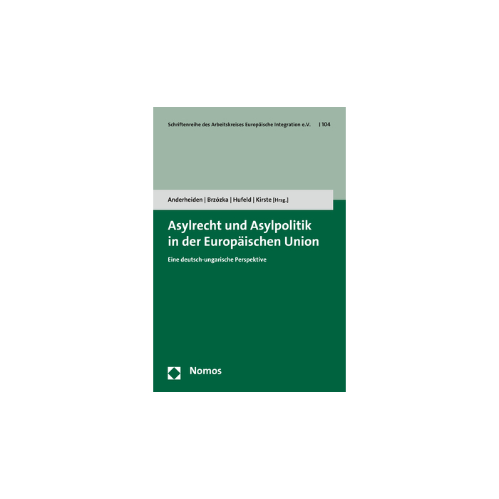 Asylrecht und Asylpolitik in der Europäischen Union Asylrecht und Asylpolitik in der Europäischen Union