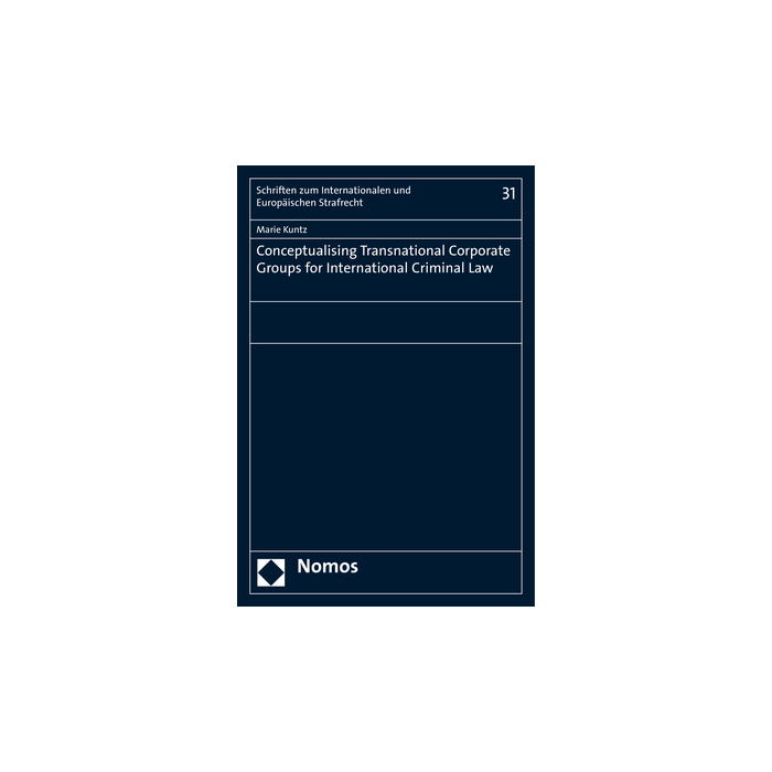 Conceptualising Transnational Corporate Groups for International Criminal Law Conceptualising Transnational Corporate Groups for International Criminal Law