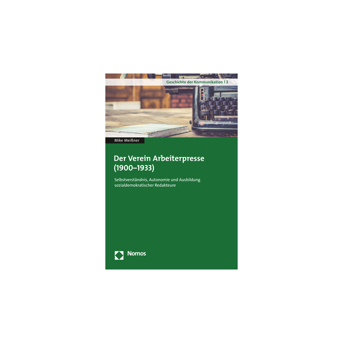 Der Verein Arbeiterpresse (1900-1933) Der Verein Arbeiterpresse (1900-1933)