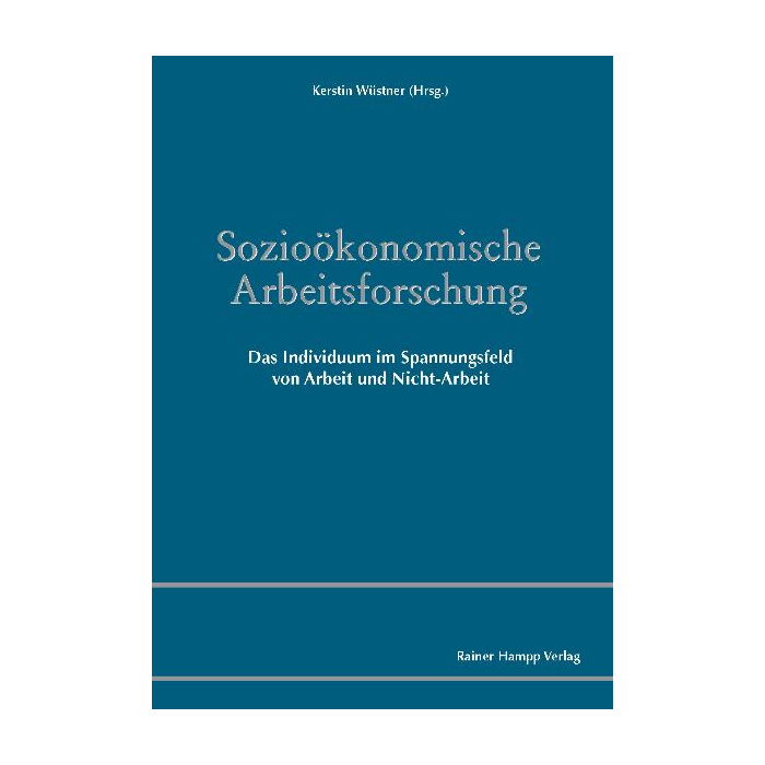 Sozioökonomische Arbeitsforschung Sozioökonomische Arbeitsforschung