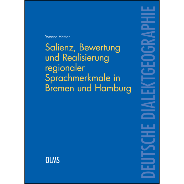 Salienz, Bewertung und Realisierung regionaler Sprachmerkmale in Bremen und Hamburg Salienz, Bewertung und Realisierung regionaler Sprachmerkmale in Bremen und Hamburg