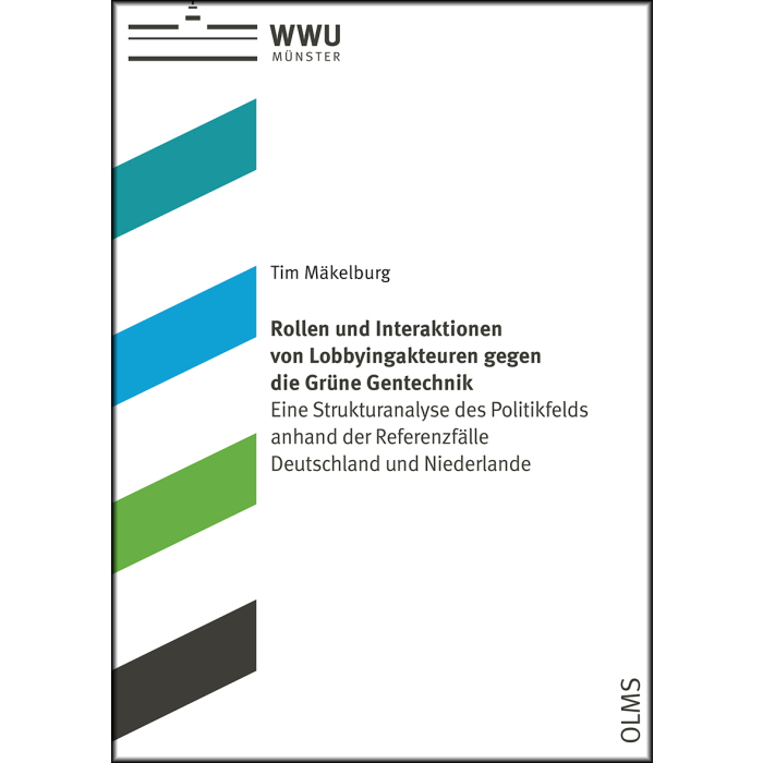 Rollen und Interaktionen von Lobbyingakteuren gegen die Grüne Gentechnik Rollen und Interaktionen von Lobbyingakteuren gegen die Grüne Gentechnik