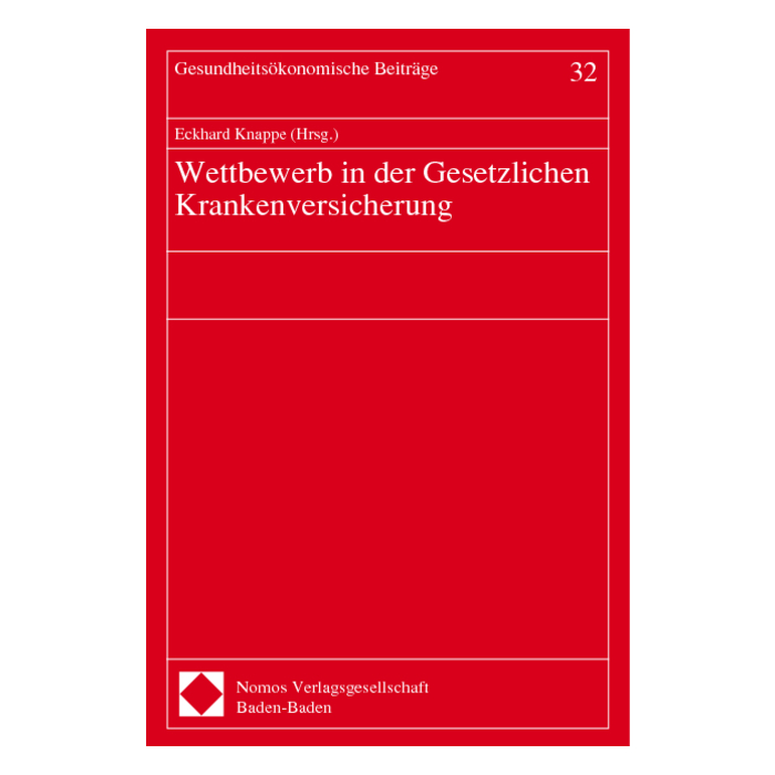 Wettbewerb in der Gesetzlichen Krankenversicherung Wettbewerb in der Gesetzlichen Krankenversicherung