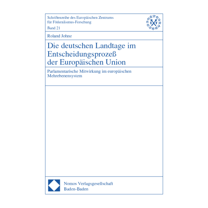 Die deutschen Landtage im Entscheidungsprozeß der Europäischen Union Die deutschen Landtage im Entscheidungsprozeß der Europäischen Union