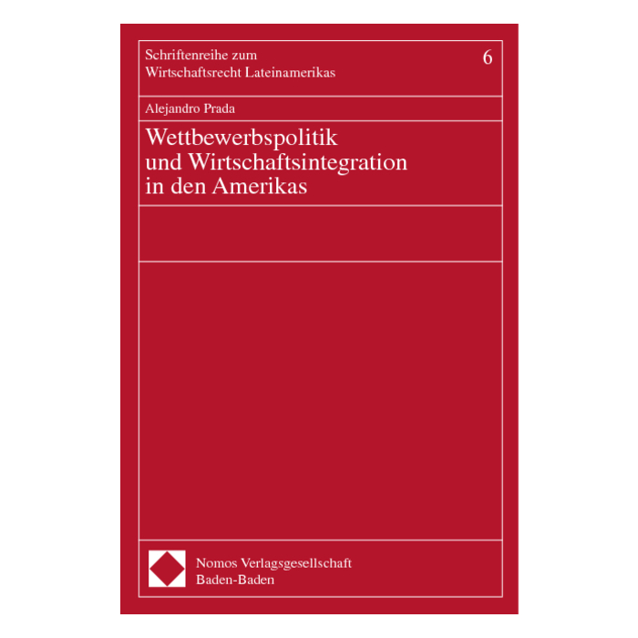 Wettbewerbspolitik und Wirtschaftsintegration in den Amerikas Wettbewerbspolitik und Wirtschaftsintegration in den Amerikas
