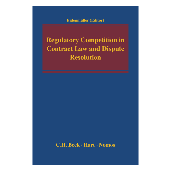 Regulatory Competition in Contract Law and Dispute Resolution Regulatory Competition in Contract Law and Dispute Resolution
