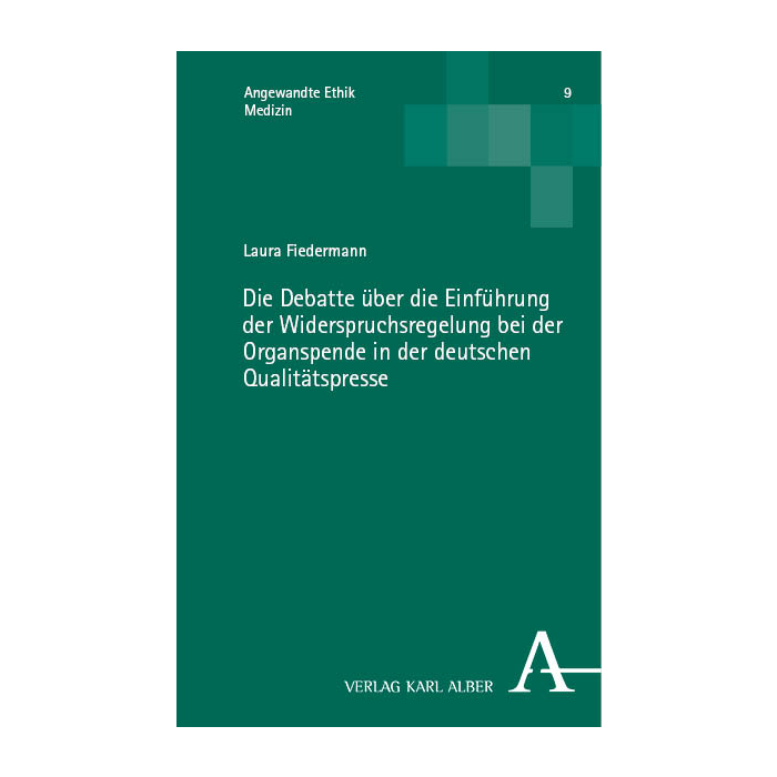 Die Debatte über die Einführung der Widerspruchsregelung bei der Organspende in der deutschen Qualitätspresse Die Debatte über die Einführung der Widerspruchsregelung bei der Organspende in der deutschen Qualitätspresse