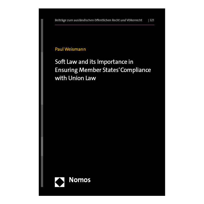 Soft Law and its Importance in Ensuring Member States' Compliance with Union Law Soft Law and its Importance in Ensuring Member States' Compliance with Union Law
