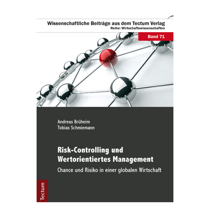 Risk-Controlling und Wertorientiertes Management Risk-Controlling und Wertorientiertes Management