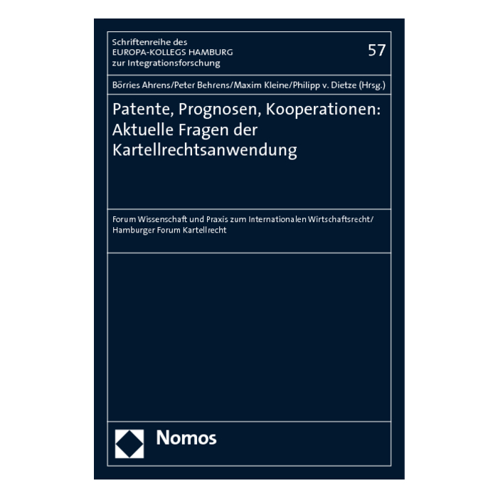 Patente, Prognosen, Kooperationen: Aktuelle Fragen der Kartellrechtsanwendung Patente, Prognosen, Kooperationen: Aktuelle Fragen der Kartellrechtsanwendung