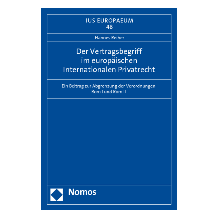 Der Vertragsbegriff im europäischen Internationalen Privatrecht Der Vertragsbegriff im europäischen Internationalen Privatrecht