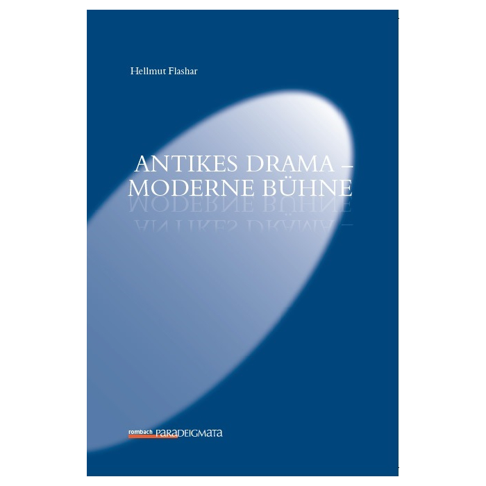 Antikes Drama – Moderne Bühne Antikes Drama – Moderne Bühne