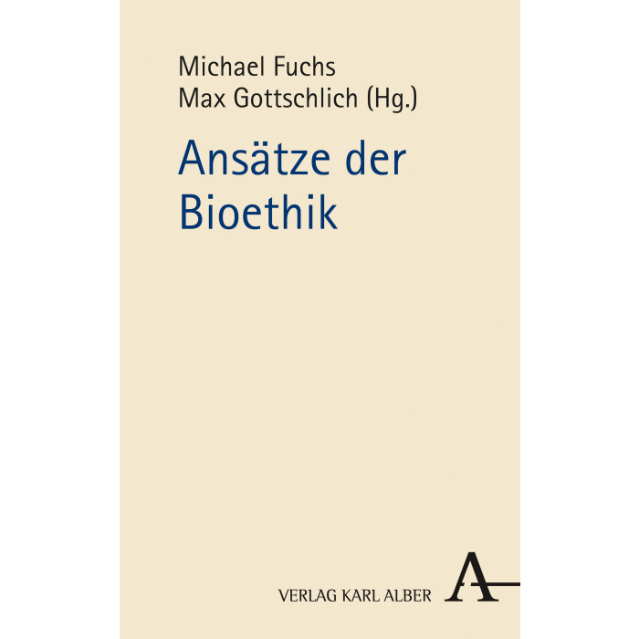 Ansätze der Bioethik Ansätze der Bioethik