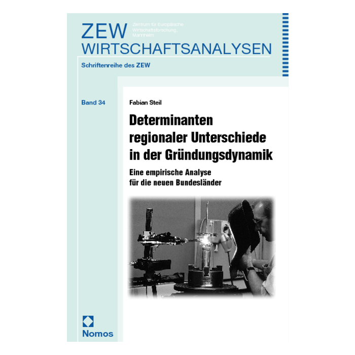 Determinanten regionaler Unterschiede in der Gründungsdynamik Determinanten regionaler Unterschiede in der Gründungsdynamik