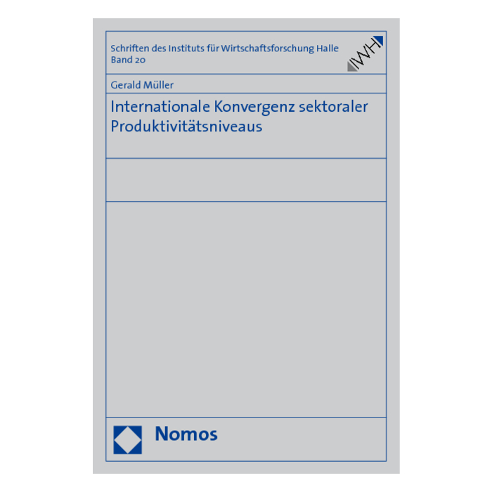 Internationale Konvergenz sektoraler Produktivitätsniveaus Internationale Konvergenz sektoraler Produktivitätsniveaus