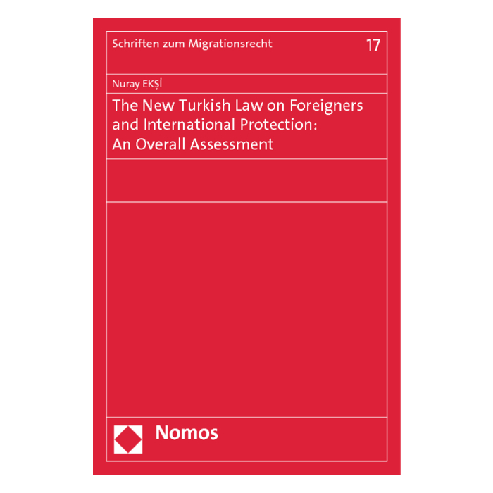 The New Turkish Law on Foreigners and International Protection: An Overall Assessment The New Turkish Law on Foreigners and International Protection: An Overall Assessment