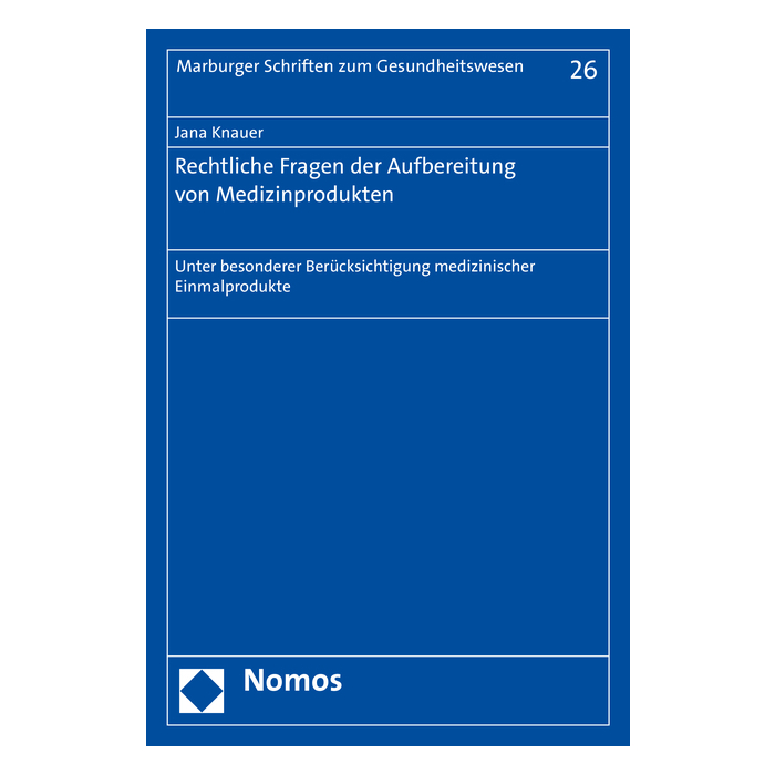 Rechtliche Fragen der Aufbereitung von Medizinprodukten Rechtliche Fragen der Aufbereitung von Medizinprodukten