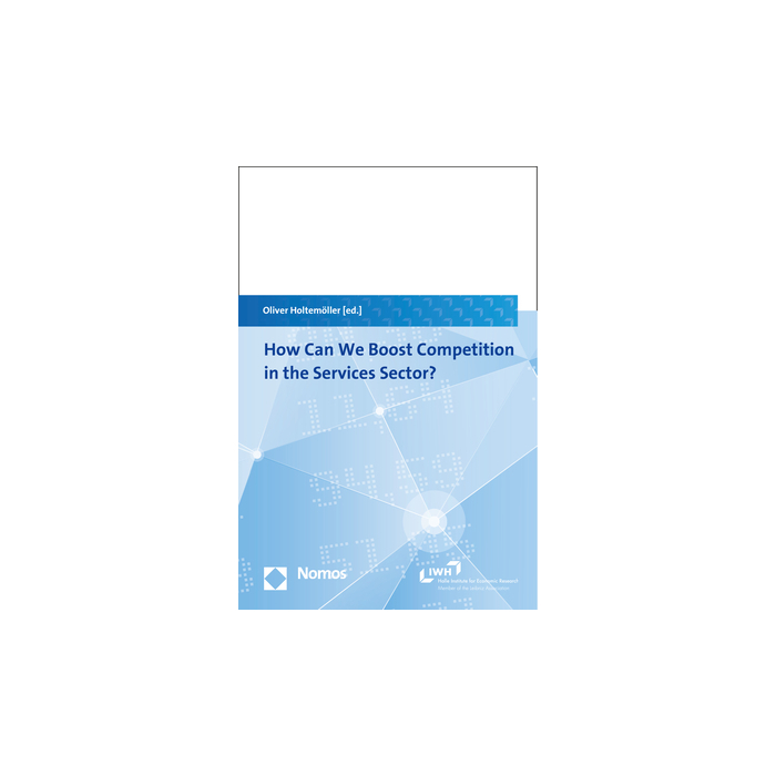 How Can We Boost Competition in the Services Sector? How Can We Boost Competition in the Services Sector?