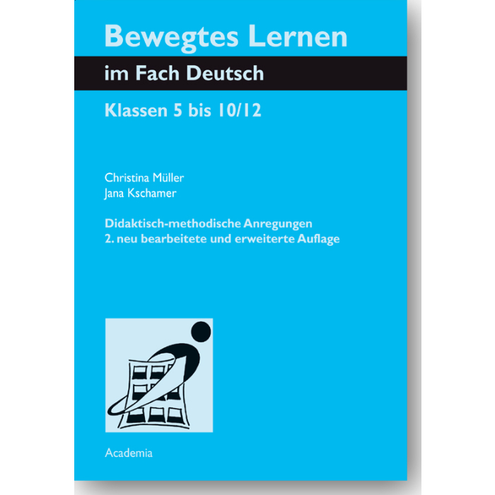 Bewegtes Lernen im Fach Deutsch Bewegtes Lernen im Fach Deutsch