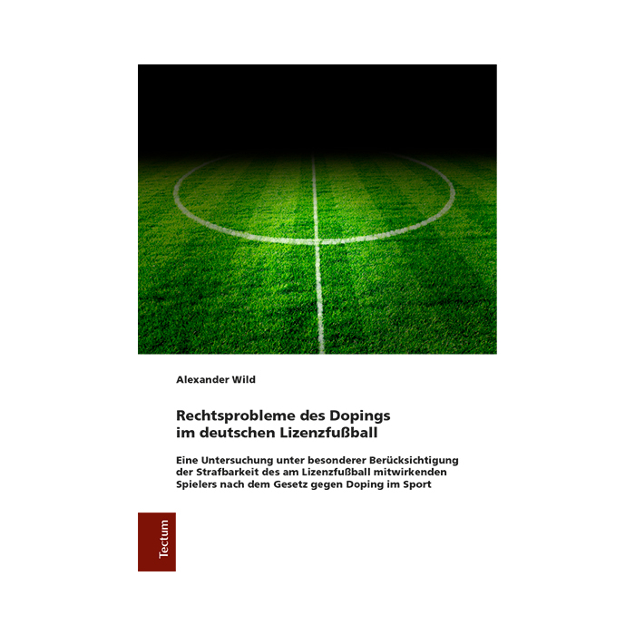 Rechtsprobleme des Dopings im deutschen Lizenzfußball Rechtsprobleme des Dopings im deutschen Lizenzfußball