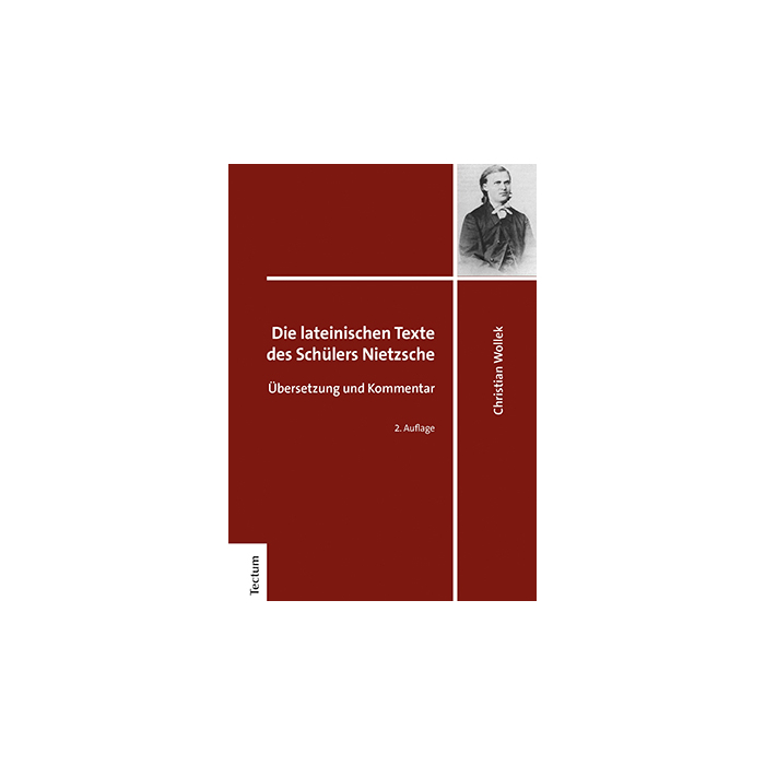 Die lateinischen Texte des Schülers Nietzsche Die lateinischen Texte des Schülers Nietzsche